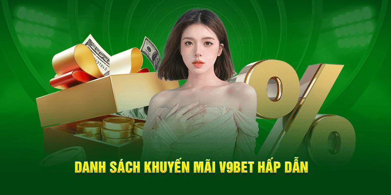 Khuyến Mãi V9Bet Cực Hấp Dẫn Cho Tất Cả Thành Viên 2