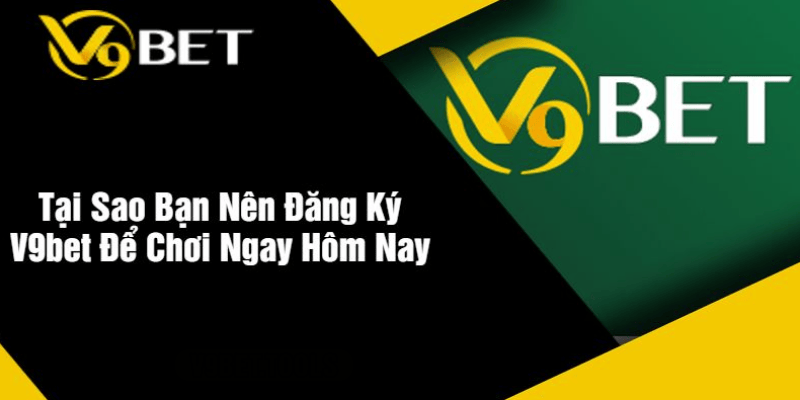 Đăng Ký V9Bet Hướng Dẫn Chi Tiết Đơn Giản Và Nhanh Chóng 1